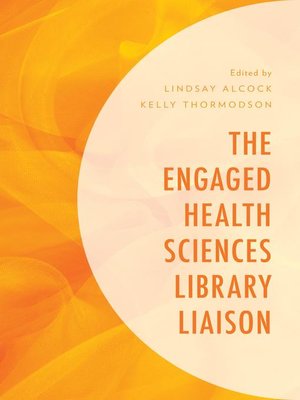 cover image of The Engaged Health Sciences Library Liaison